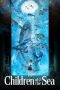 Download Film Children of the Sea (2019)